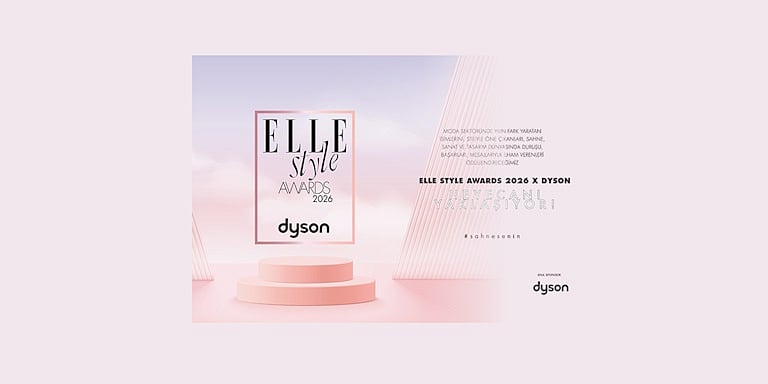 ELLE Style Awards 2026 X Dyson Gecesine Sayılı Günler Kaldı!